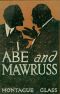 [Gutenberg 18714] • Abe and Mawruss: Being Further Adventures of Potash and Perlmutter